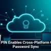 Google PIN Enables Cross-Platform Chrome Password Sync