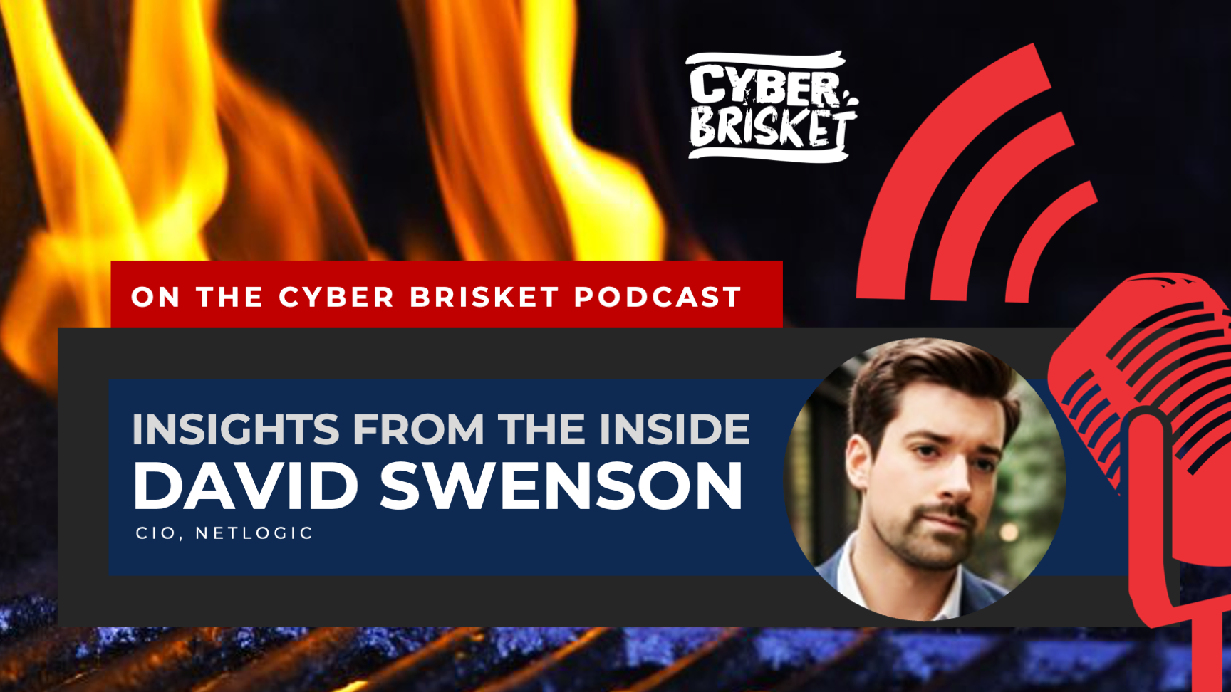 Featured image for “On the Cyber Brisket Podcast – David Swinson, Netlogic ”